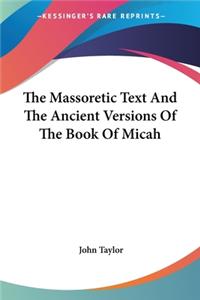 Massoretic Text And The Ancient Versions Of The Book Of Micah