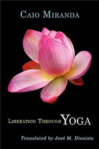 Liberation Through Yoga