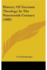 History Of German Theology In The Nineteenth Century (1889)