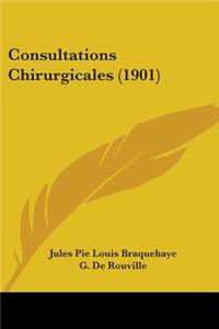 Consultations Chirurgicales (1901)