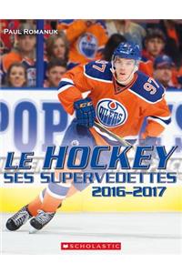 Le Hockey: Ses Supervedettes 2016-2017