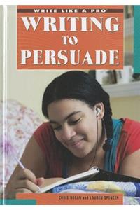 Writing to Persuade