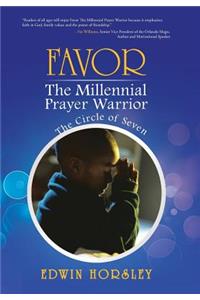Favor, the Millennial Prayer Warrior
