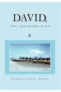 David, the Shepherd King