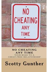 No Cheating anytime