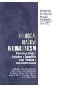 Biological Reactive Intermediates VI
