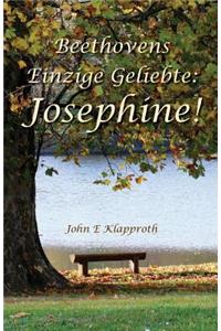 Beethovens Einzige Geliebte: Josephine!