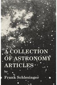 A Collection of Astronomy Articles by Frank Schlesinger