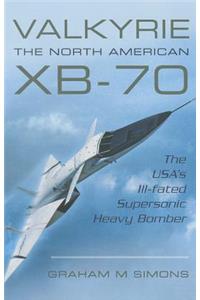 Valkyrie: The North American Xb-70