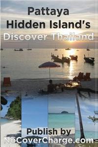 Pattaya Hidden Island's Discover Thailand