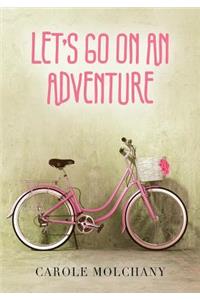 Let's Go On An Adventure