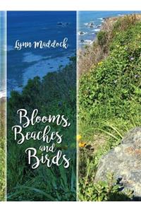 Blooms, Beaches and Birds