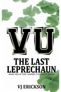 VU The Last Leprechaun - Book Two of the Vampire University Series