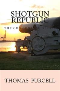 Shotgun Republic: The Gun Control Debate