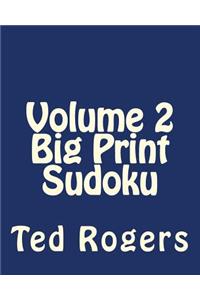 Volume 2 Big Print Sudoku