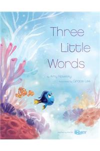 Finding Dory (Picture Book): Three Little Words