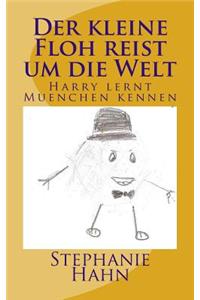 Der Kleine Floh Reist Um Die Welt: Harry Lernt Muenchen Kennen