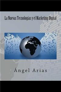 Nuevas Tecnologías y el Marketing Digital