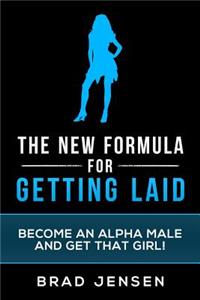 New Formula for Getting Laid