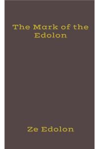 The Mark of the Edolon