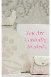 You Are Cordially Invited...