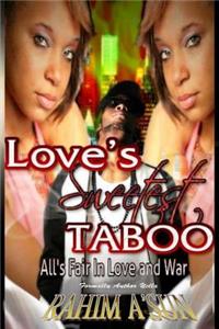 Love's Sweetest Taboo: All is Fair In Love and War