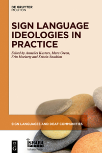 Sign Language Ideologies in Practice