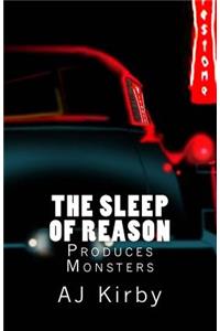 Sleep of Reason Produces Monsters