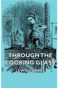 Through the Looking Glass (And What Alice Found There)