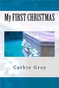 My FIRST CHRISTMAS