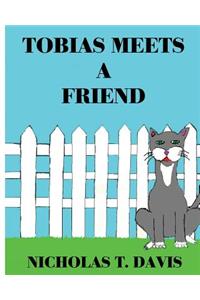 Tobias Meets A Friend
