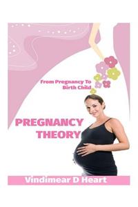 Pregnancy Theory
