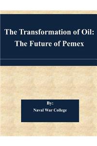 The Transformation of Oil