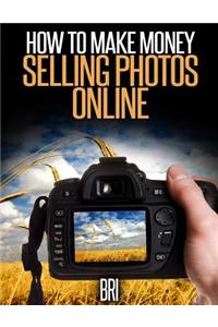 How to Make Money Selling Photos Online