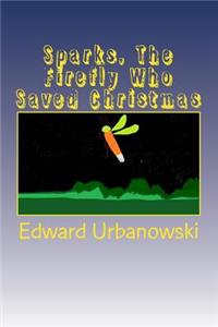 Sparks, the Firefly Who Saved Christmas