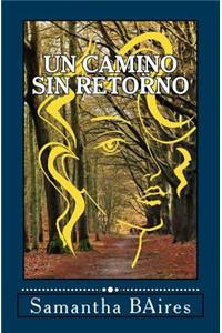 Un Camino Sin Retorno