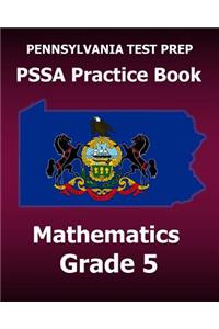 PENNSYLVANIA TEST PREP PSSA Practice Book Mathematics Grade 5