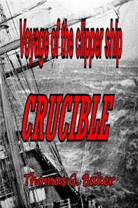 Voyage of the Clipper Ship Crucible