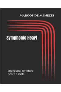 SYMPHONIC HEART - Orchestral Overture (Orchestral Score/Parts)