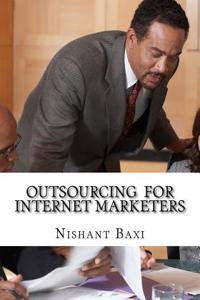 Outsourcing for Internet Marketers