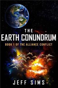 Earth Conundrum: Book 1 of the Alliance Conflict