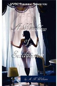 Window of Seduction
