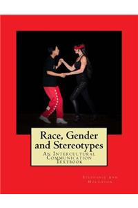 Race, Gender and Stereotypes