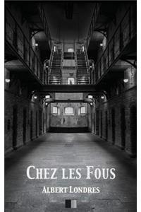 Chez les Fous