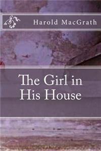 The Girl in His House