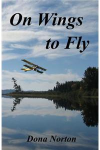 On Wings to Fly