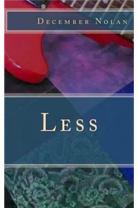 Less