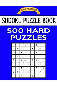 Sudoku Puzzle Book, 500 Hard Puzzles
