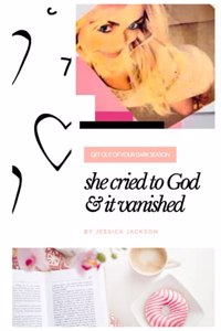 She Cried to God, & It Vanished