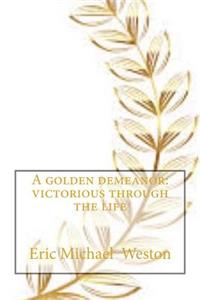 Golden demeanor: Victorious through the life